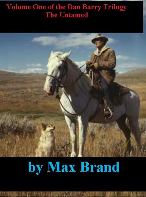 Product picture The Untamed - Book 1 of the Dan Barry Trilogy
